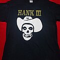 Hank III - TShirt or Longsleeve - Hank III Hank Williams III - Cowboy Misfits spoof