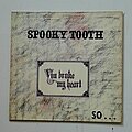 Spooky Tooth - Tape / Vinyl / CD / Recording etc - Spooky Tooth- You broke my heart, so...i busted your jaw lp