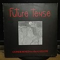 Future Tense - Tape / Vinyl / CD / Recording etc - Future Tense- Condemned to the gallow mlp