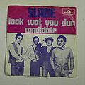 Slade - Tape / Vinyl / CD / Recording etc - Slade- Look wot you dun/ Candidate 7"