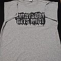 Everybody Gets Hurt - TShirt or Longsleeve - Everybody gets hurt