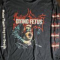Dying Fetus - TShirt or Longsleeve - Dying Fetus Let them beg for death tour longsleeve