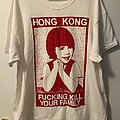 Hong Kong Fuck You - TShirt or Longsleeve - Hong Kong Fuck You shirt