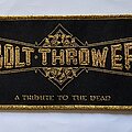 Bolt Thrower - Patch - Bolt Thrower A Tribute To The Death Stripe Patch Gold Glitter Border