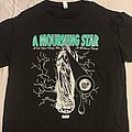 A Mourning Star - TShirt or Longsleeve - A Mourning Star To See Your Beauty Fade tee
