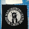 Cress - Patch - Cress - White Man Destroys Culture screenprinted patch