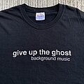 Give Up The Ghost - TShirt or Longsleeve - Give Up The Ghost Background Music Shirt