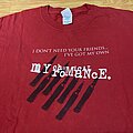 My Chemical Romance - TShirt or Longsleeve - My Chemical Romance I Don’t Need Your Friends Shirt