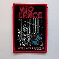 Vio-Lence - Patch - Vio-lence World In A World Patch Red Border