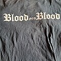 Blood For Blood - TShirt or Longsleeve - Blood for Blood shirt