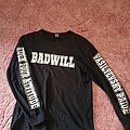 Badwill - TShirt or Longsleeve - Badwill Nobody Can Stop Me