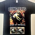 Dying Fetus - TShirt or Longsleeve - Dying Fetus - Stop At Nothing