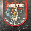 Dying Fetus - Patch - Dying Fetus Make them Bag for Death Woven Patch