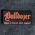 Bulldozer - Patch - don't trust the saint - Bulldozer Mini Strip