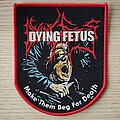 Dying Fetus - Patch - Dying Fetus - Make Them Beg For Death (Red Border)