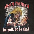 Iron Maiden - TShirt or Longsleeve - Iron Maiden - Be Quick or Be Dead BOOTLEG