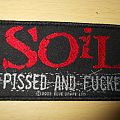 Soil - Patch - Soil - Pissed and Fucked Patch