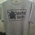 Mortal Decay - TShirt or Longsleeve - Mortal Decay