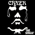 Cryer - Tape / Vinyl / CD / Recording etc - Cryer the single