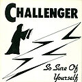 Challenger - Tape / Vinyl / CD / Recording etc - Challenger so sure of yourself