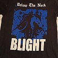Below The Neck - TShirt or Longsleeve - Below The Neck Blight Shirt
