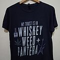 Pantera - TShirt or Longsleeve - My Trust is in Whiskey, Weed + PANTERA