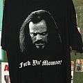 Deicide - TShirt or Longsleeve - Glen Benton - Fuck Ya Momma Shirt