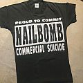 Nailbomb - TShirt or Longsleeve - Nailbomb - Proud to Commit Commercial Suicide shirt