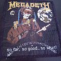 Megadeth - Patch - Megadeth So far,so good ,so what patch