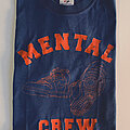 Mental - TShirt or Longsleeve - Mental “Mental Crew” Shirt