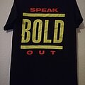 Bold - TShirt or Longsleeve - BOLD Speak Out T-Shirt M