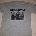 Dead Stop - TShirt or Longsleeve - Dead stop; 2005 US tourshirt