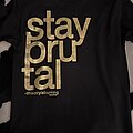 Stay Brutal - TShirt or Longsleeve - Stay brutal gold foil