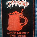 Tankard - Patch - Tankard - "I Need Money For Beer" DIY backpatch