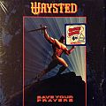 WAYSTED - Tape / Vinyl / CD / Recording etc - Waysted - Save Your Prayers