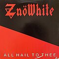 Znowhite - Tape / Vinyl / CD / Recording etc - Znowhite - All Hail to Thee