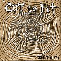 Cut To Fit - Tape / Vinyl / CD / Recording etc - Cut To Fit - Zen Filth