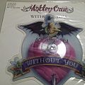 Mötley Crüe - Tape / Vinyl / CD / Recording etc - Motley Crue - Without You shaped picture disc