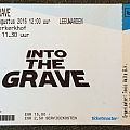 Slayer - Other Collectable - into the grave festival ticket saterday  2016 aug 12th + 13th