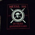 Metal 101 - TShirt or Longsleeve - Metal 101 10 Year Anniversary Shirt