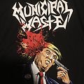 Municipal Waste - TShirt or Longsleeve - Municipal Waste - Donald Trump Shirt