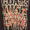 Milking The Goatmachine - TShirt or Longsleeve - Milking the Goatmachine "Goats just wanna have fun" T-Shirt