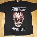 Mötley Crüe - TShirt or Longsleeve - Final Tour Shirt