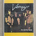 Vampyr - Tape / Vinyl / CD / Recording etc - Vampyr - Cry Out For Metal - Cassette 1985