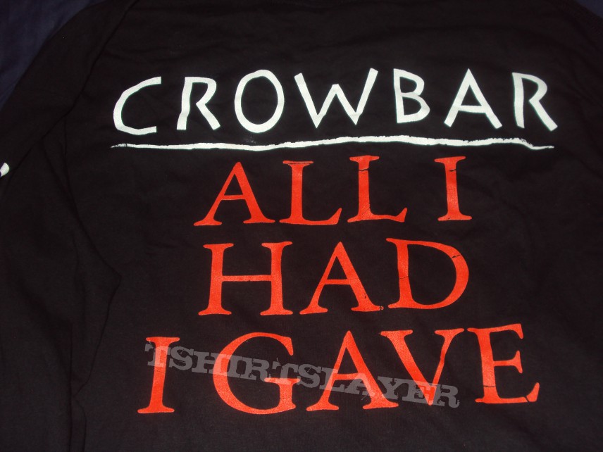Crowbar self title/all I had I gave longsleeve 