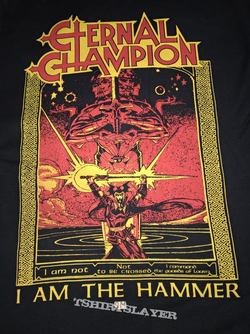 Eternal Champion I Am The Hammer shirt Soldier Of Hell