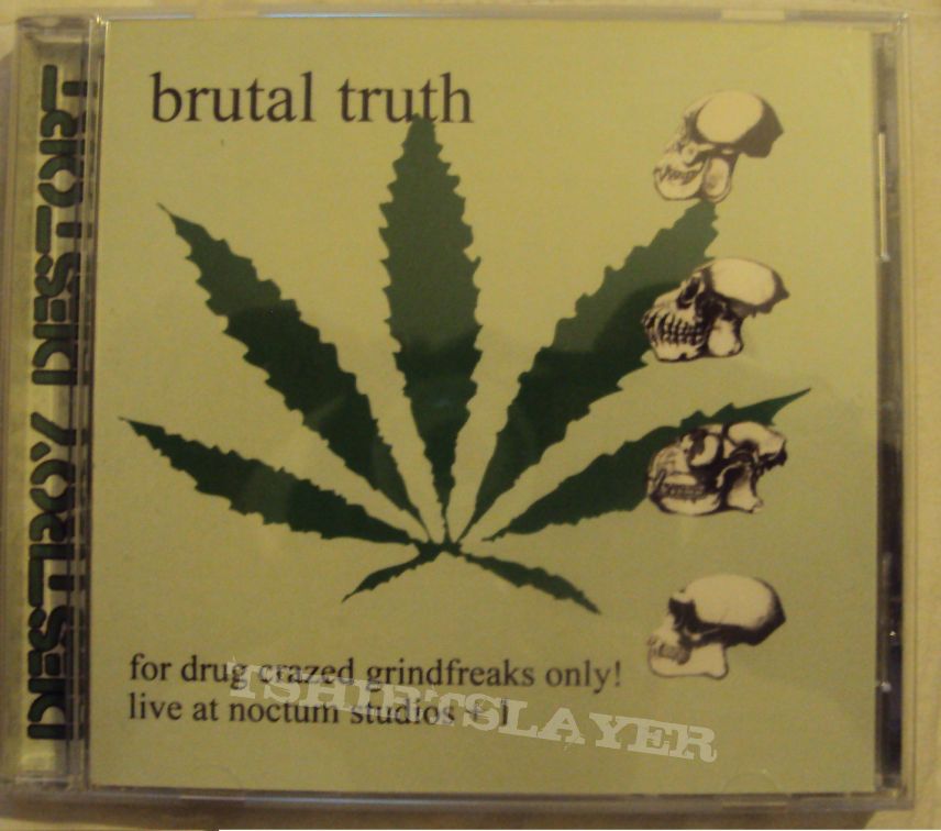 Brutal Truth - For Drug Crazed Grindfreaks Only!