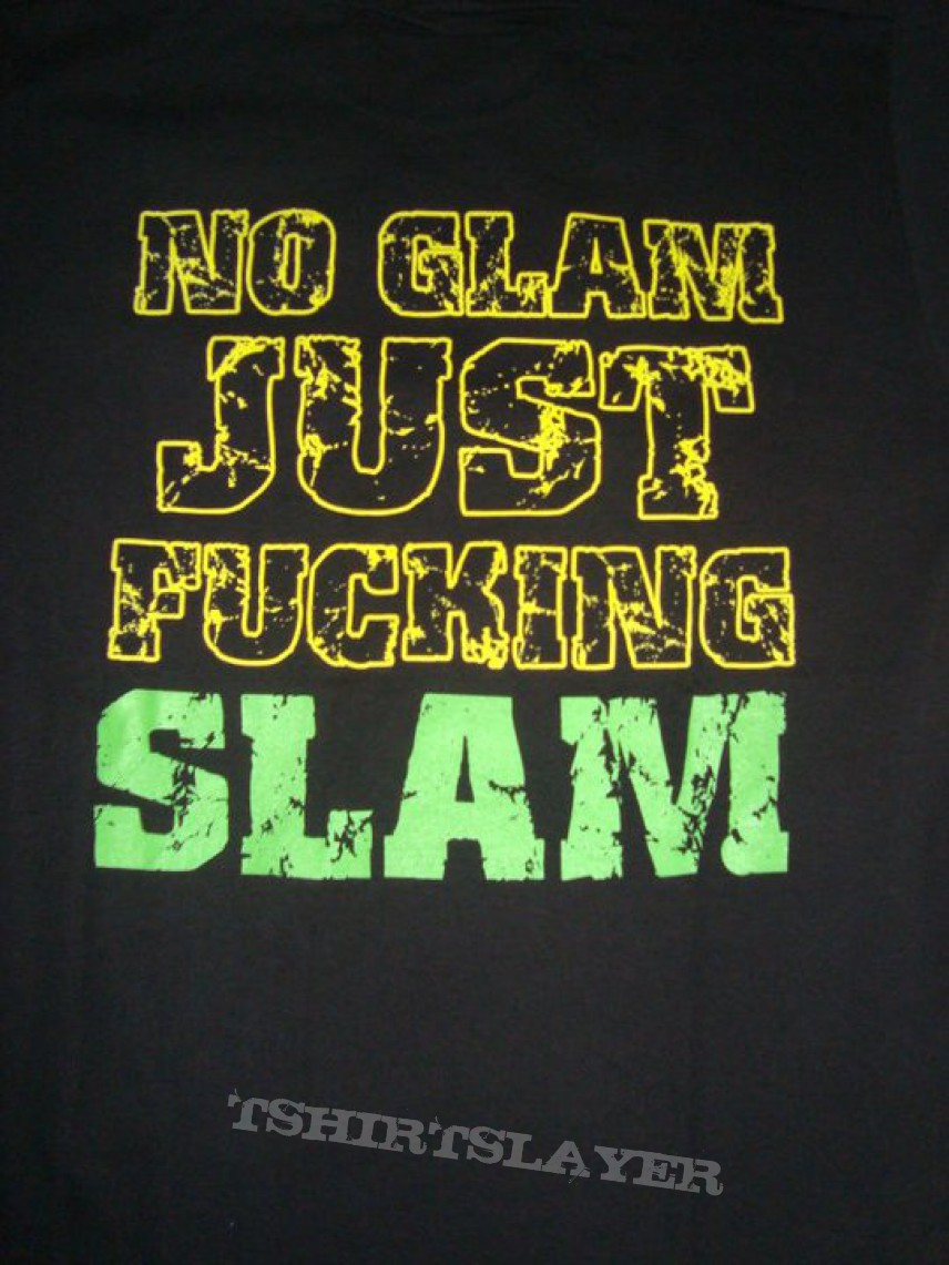 Kraanium_no glam just fucking slam(back print).jpg