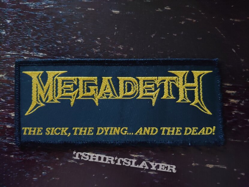 Megadeth The Sick The Dying...And The Dead!