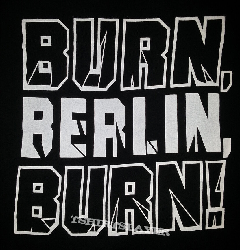 atari teenage riot &quot;burn, berlin, burn!&quot; shirt